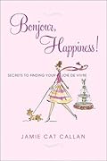 Bonjour, Happiness!: Secrets to Finding Your Joie de Vivre