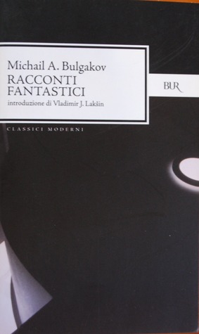 Racconti fantastici: Diavoleide - Uova fatali - Cuore di cane -  Le avventure di Čičikov (Paperback)