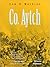 Co. Aytch by Sam R. Watkins Co. Aytch by Sam R. Watkins
