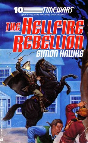 The Hellfire Rebellion (Time Wars, #10)
