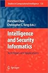 Intelligence and Security Informatics: Techniques and Applications (Studies in Computational Intelligence, 135)