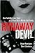 Runaway Devil: How Forbidden Love Drove a 12-Year-Old to Murder Her Family