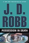 Possession in Death by J.D. Robb
