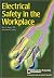 Electrical Safety in the Workplace: .