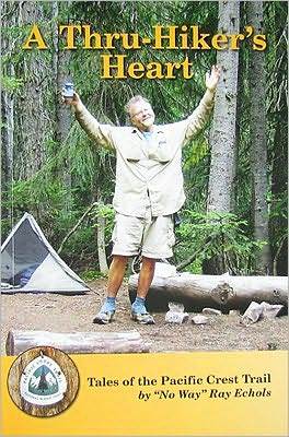 A Thru-Hiker's Heart: Tales of the Pacific Crest Trail (Paperback)