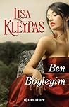 Ben Böyleyim by Lisa Kleypas Ben Böyleyim by Lisa Kleypas