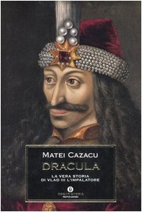 Dracula: La vera storia di Vlad III l'Impalatore