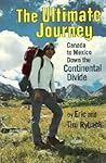 The Ultimate Journey: Canada to Mexico Down the Continental Divide