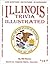 Illinois Trivia Illustrated