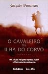 O Cavaleiro da Ilha do Corvo O Cavaleiro da Ilha do Corvo
