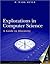 Explorations in Computer Science: A Guide to Discovery: .
