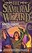 The Samurai Wizard (Wizard,...