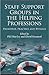 Staff Support Groups in the Helping Professions: Principles, Practice and Pitfalls