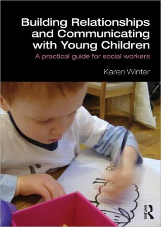 Building Relationships and Communicating with Young Children (Student Social Work)