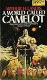 A World Called Camelot by Arthur H. Landis A World Called Camelot by Arthur H. Landis