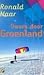Dwars door Groenland by Ronald Naar
