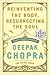 Reinventing the Body, Resurrecting the Soul: How to Create a New You (Random House Large Print (Cloth/paper))