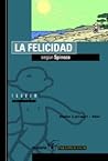 La Felicidad segú...