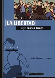 La Libertad según Hannah Arendt (Filosofía Para Profanos, #3)