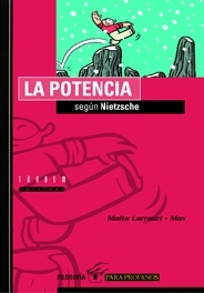 La Potencia según Nietzsche (Filosofía Para Profanos, #6)