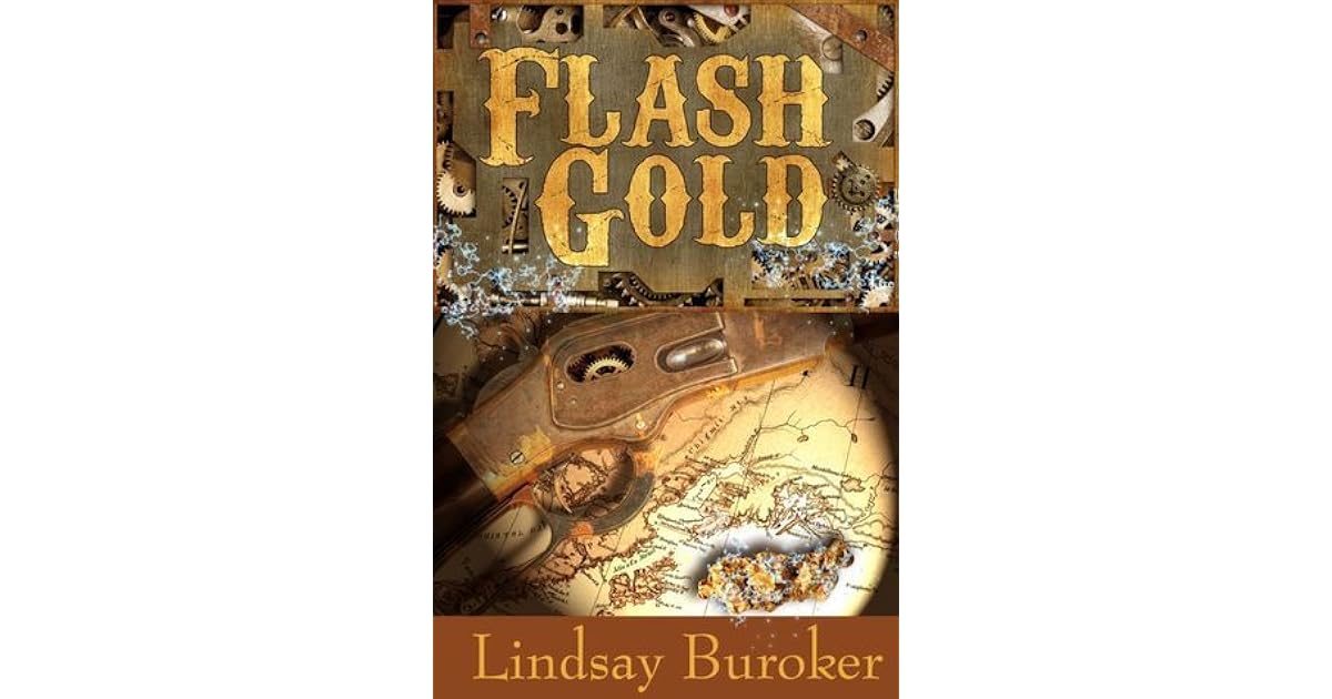 Flash Gold (Flash Gold Chronicles 1) by Lindsay Buroker
