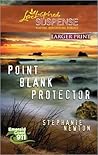 Point Blank Protector by Stephanie Newton