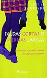 Faldas cortas o piernas largas by Louise Rennison
