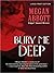 Bury Me Deep by Megan Abbott