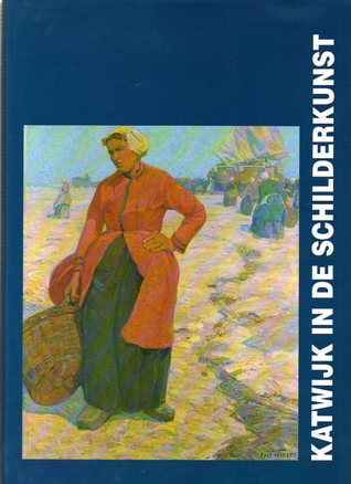 Katwijk in de schilderkunst (Hardcover)