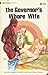 The Governor's Whore Wife