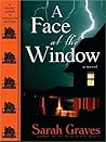 A Face at the Window by Sarah Graves