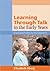 Learning Through Talk in the Early Years by Sharp Liz