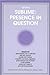 Of the Sublime: Presence in Question