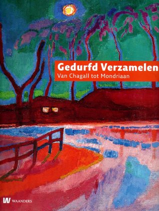 Gedurfd verzamelen: van Chagall tot Mondriaan (Paperback)