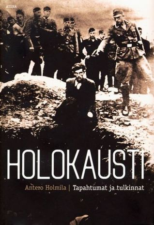 Holokausti : tapahtumat ja tulkinnat (Hardcover)