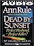 Dead By Sunset by Ann Rule