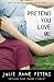 Pretend You Love Me