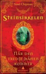 Når den tredje månen kommer (Steinsirkeltrilogien, #1)