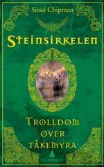 Trolldom over tåkemyra (Steinsirkeltrilogien, #2)