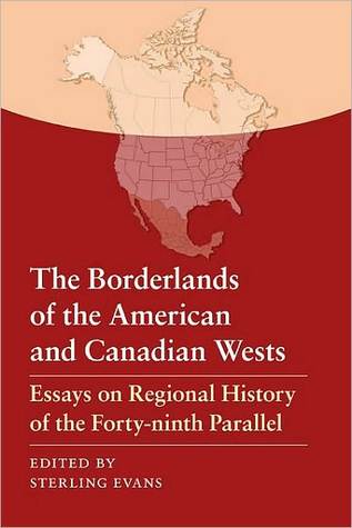 Borderlands of the American and Canadian Wests (Kindle Edition)
