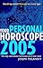 Your Personal Horoscope 2005: Month-By-Month Forecasts for Every Sign