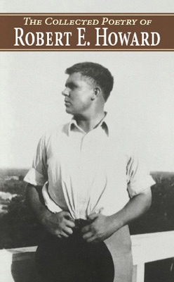 The Collected Poetry of Robert E. Howard (Hardback)
