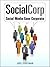 Socialcorp: Social Media Goes Corporate