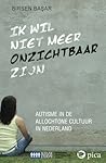 Ik wil niet meer onzichtbaar zijn by Birsen Başar