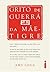 Grito de Guerra da Mãe-Tigre by Amy  Chua