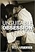 Unsuitable Obsession - Part One