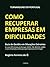 Como Recuperar Empresas em Dificuldades: Turnaround em Portugal