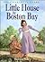 Little House by Boston Bay (Little House: the Charlotte Years)