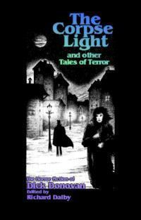 The Corpse Light and Other Tales of Terror (Hardback)