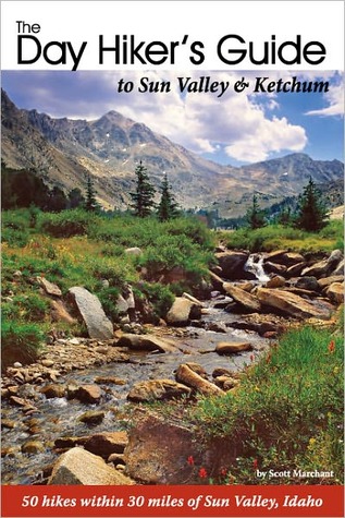 The Day Hiker's Guide to Sun Valley & Ketchum